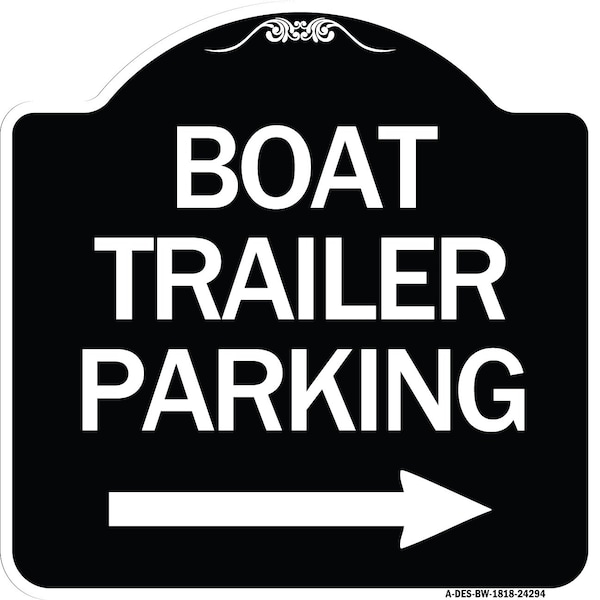 Signmission Boat Trailer Parking W/ Right Arrow Heavy-Gauge Aluminum Sign, 18" x 18", BW-1818-24294 A-DES-BW-1818-24294 - main